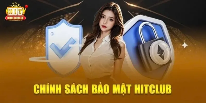 Chính sách bảo mật HITCLUB liên quan đến thông tin thu thập