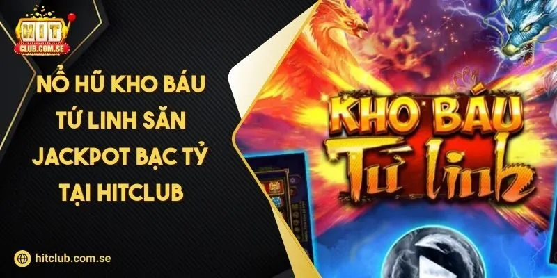 Nổ hũ Kho Báu Tứ Linh