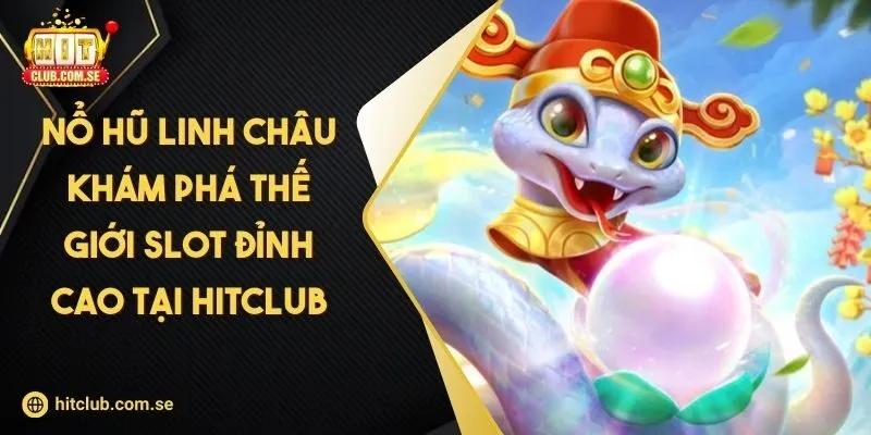 Nổ hũ linh châu